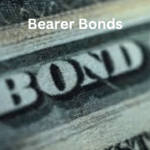 What are bearer bonds?