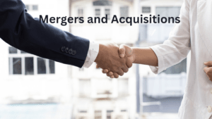 What are mergers and acquisitions